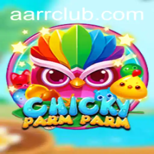 Discover the Thrilling World of ChickyParmParm: AARR Your Way to Victory