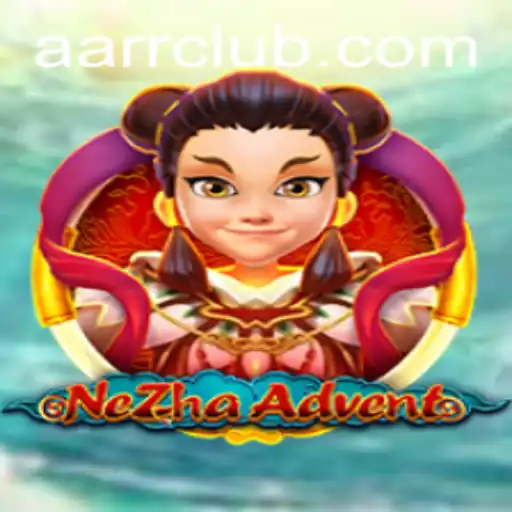 Exploring the Fantastical World of NeZhaAdvent: A Deep Dive into AARR Mechanics