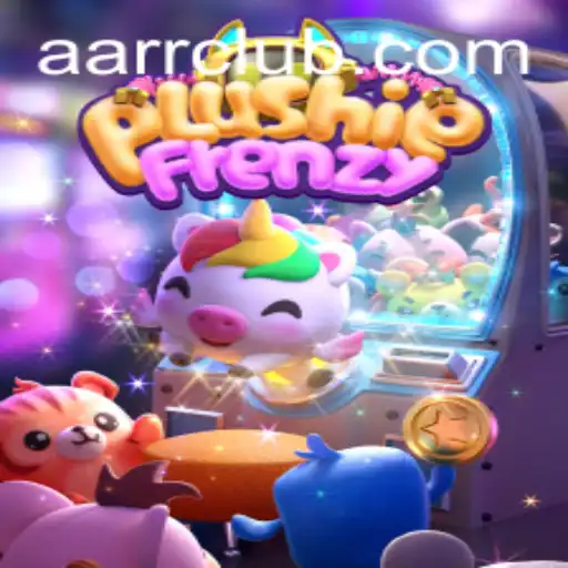 PlushieFrenzy: AARR's Latest Gaming Sensation